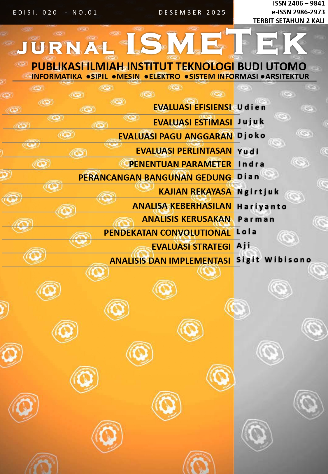 					Lihat Vol 20 No 1 (2025): Vol 20 No 1 (2025): Jurnal ISMETEK Vol.20 No.1, DESEMBER 2025
				